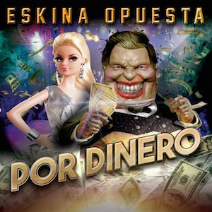 Eskina Opuesta - Por Dinero.jpg